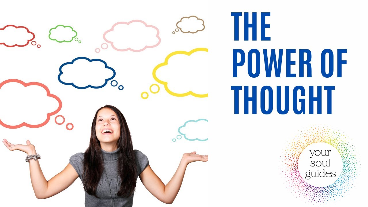 3 REASONS THOUGHTS ARE POWERFUL