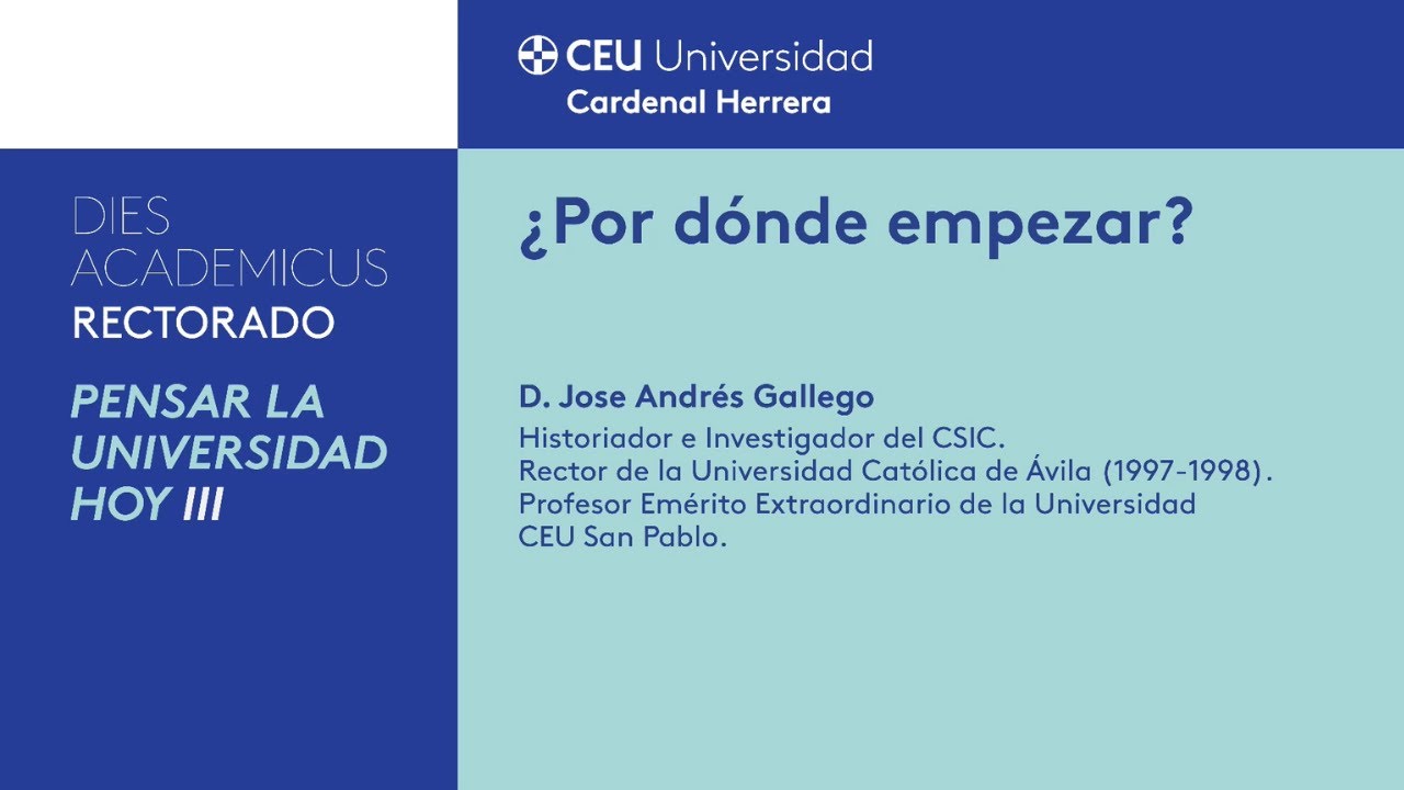 ¿Por dónde empezar?, José Andrés Gallego | PENSAR LA UNIVERSIDAD HOY