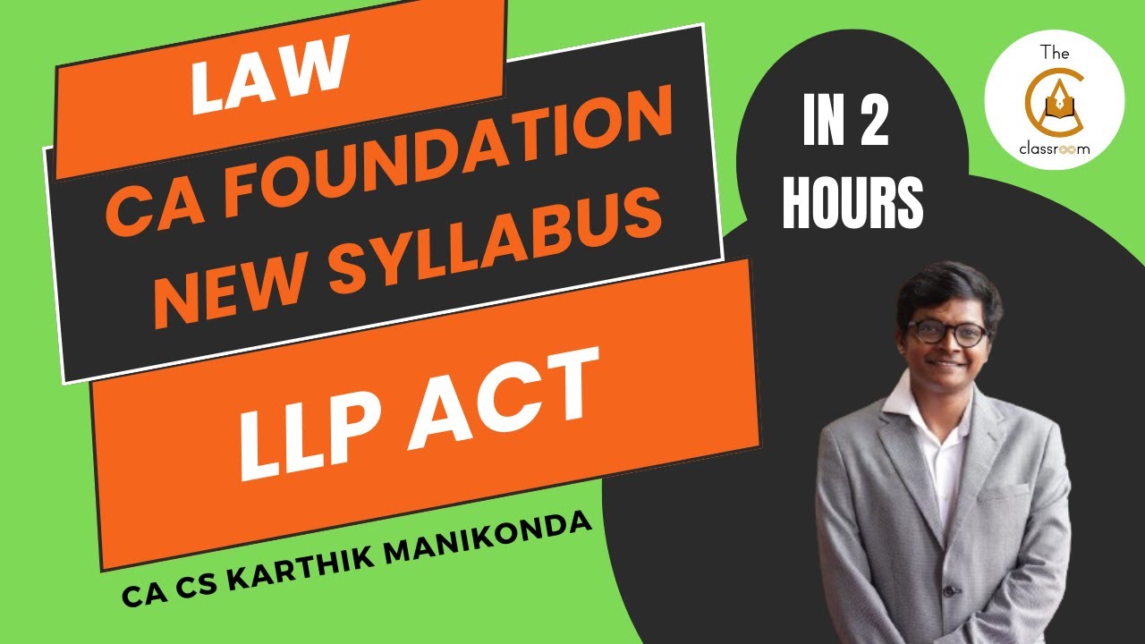 LLP Act in 2 hours for CA Foundation New Syllabus