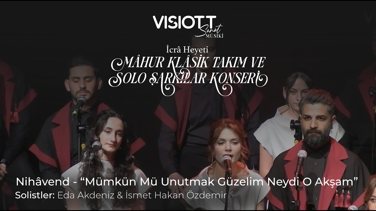 Nihâvend - “Mümkün Mü Unutmak Güzelim Neydi O Akşam”