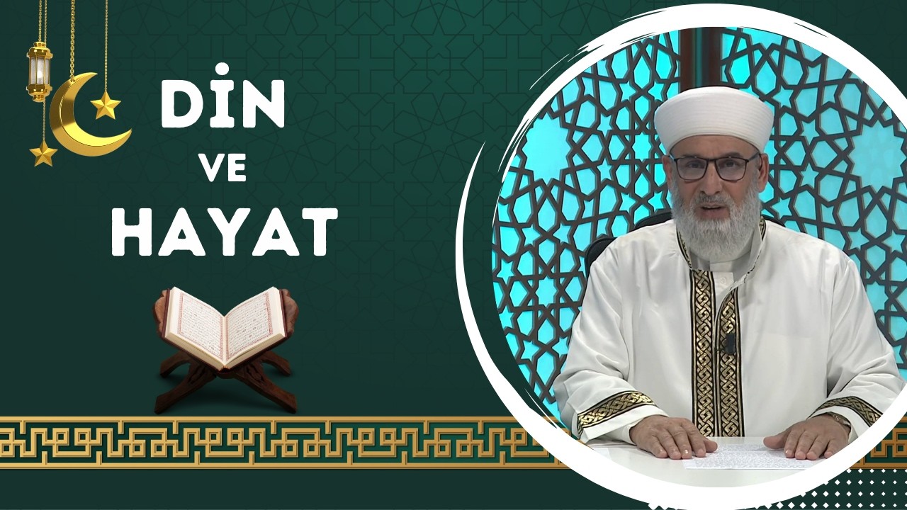 Din ve Hayat- 1. Bölüm (Ramazan Özel)