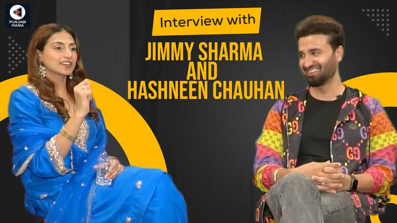 Maujaan Hi Maujaan: Interview with Jimmy Sharma and Hashneen Chauhan | Punjabi Mania