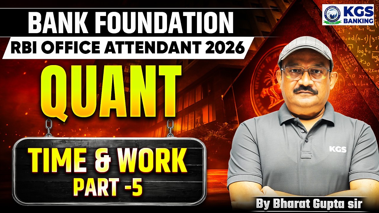 Bank Foundation/RBI Office Attendant 2026 | Quant | Time & Work Part -5 | By Bharat Gupta Sir