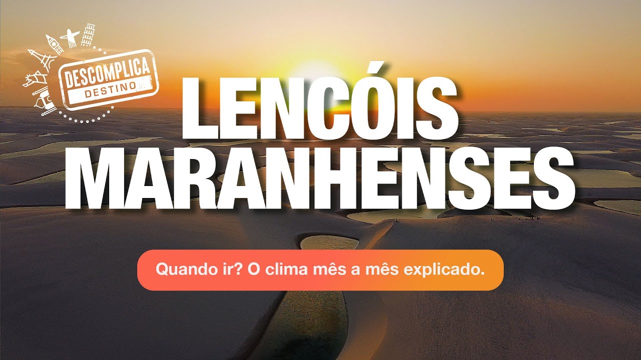 Lençóis Maranhenses: Quando Ir? O Clima Mês a Mês Explicado