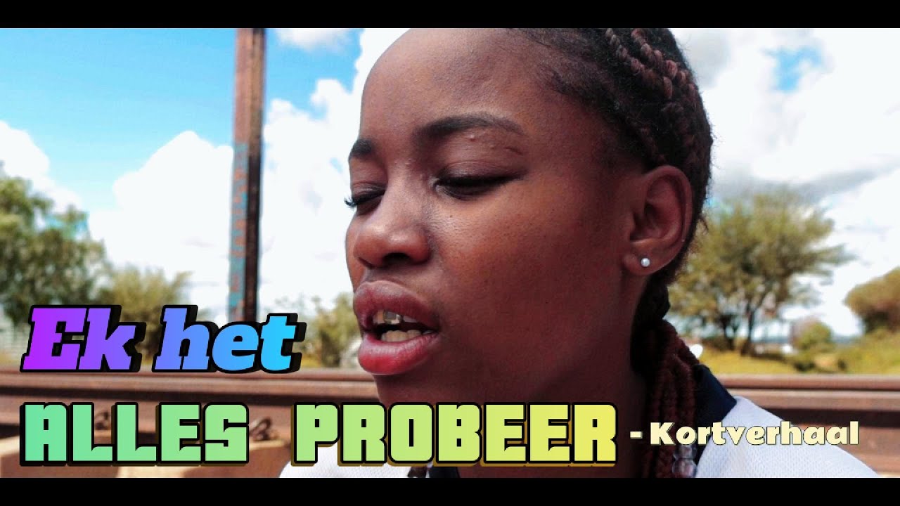 Ek het ALLES PROBEER - Kortverhaal #shortfilm afrikaanse kortverhale 2025