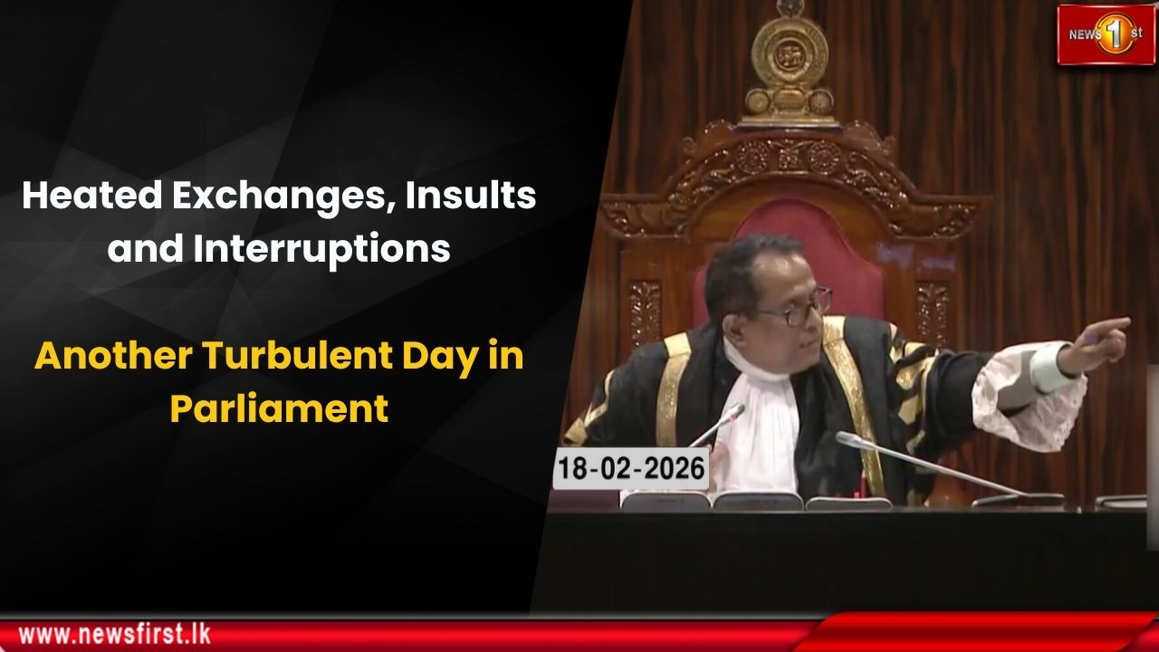 Heated Exchanges, Insults and Interruptions: Another Turbulent Day in Parliament