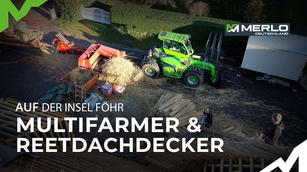 Multifarmer & Reetdach: Mix aus Teleskoplader + Traktor ersetzt Schlepper auf Föhr