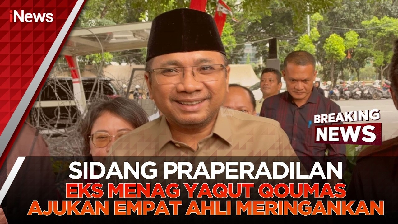 🔴BREAKING NEWS - SIDANG PRAPERADILAN KPK VS EKS MENTERI AGAMA YAQUT CHOLIL QOUMAS (05/03)