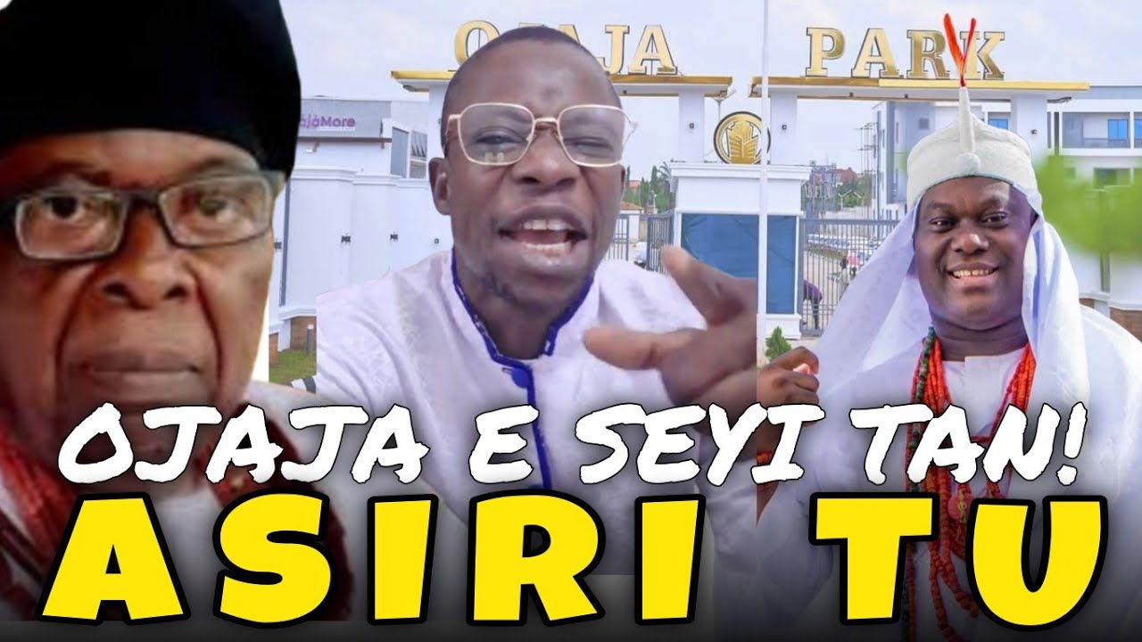OJAJA E SEYI TAN!! ETUNWAGBO TUNTUN LENU WOLI ABIODUN NIPA OBA OONI IFE ATI OBA OWA OBOKUN TI IJESHA