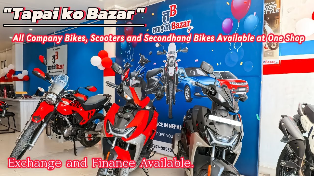 Tapai ko Bazar - New and Second hand Bike shop | Exchange and Finance Available.