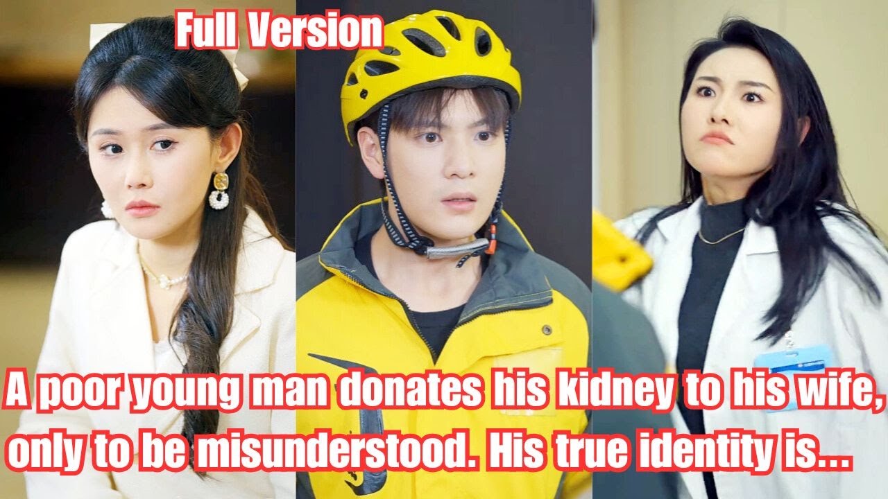 A poor young man donates his kidney to his wife, only to be misunderstood. His true identity is...