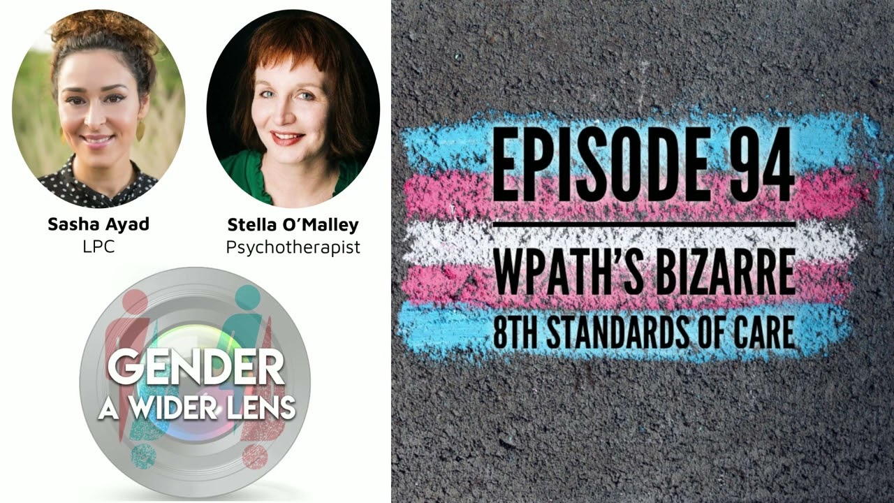 EPISODE 94 WPATH's Bizarre 8th Standards of Care