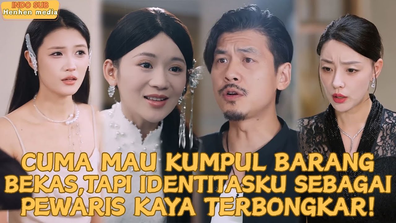 【IndoSub】Cuma Mau Kumpul Barang Bekas, Tapi Identitasku Sebagai Pewaris Kaya Terbongkar!#minidrama