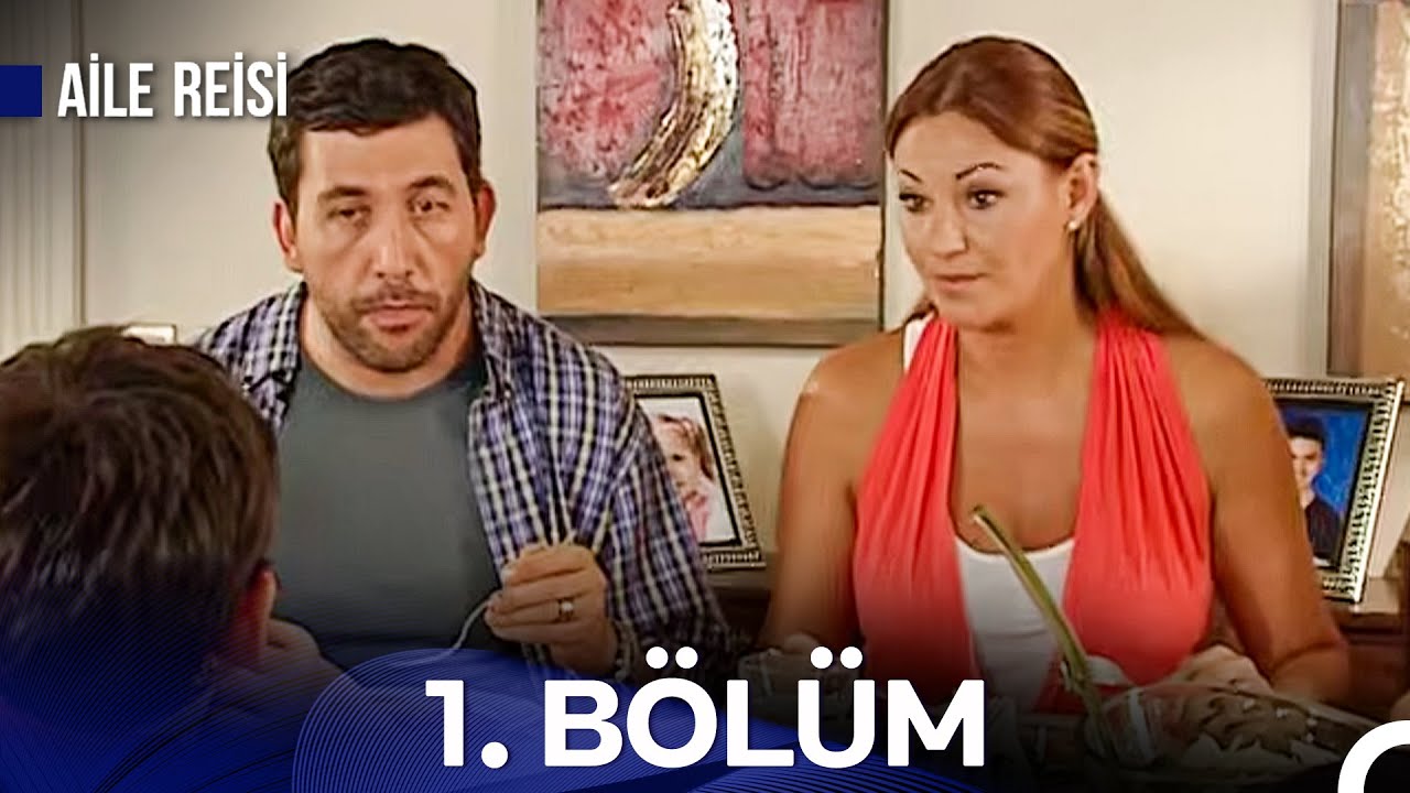 Aile Reisi 1. Bölüm