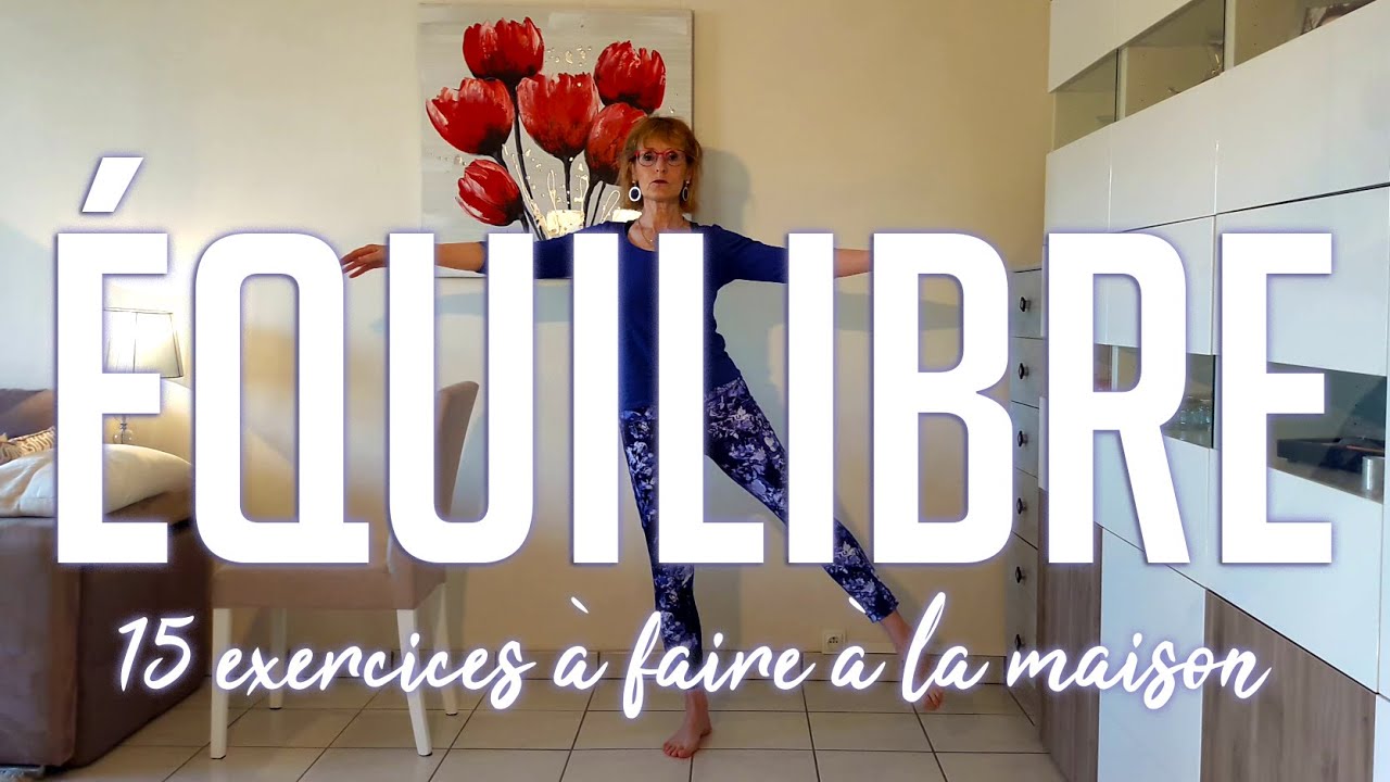 15 exercices pour travailler son équilibre à la maison