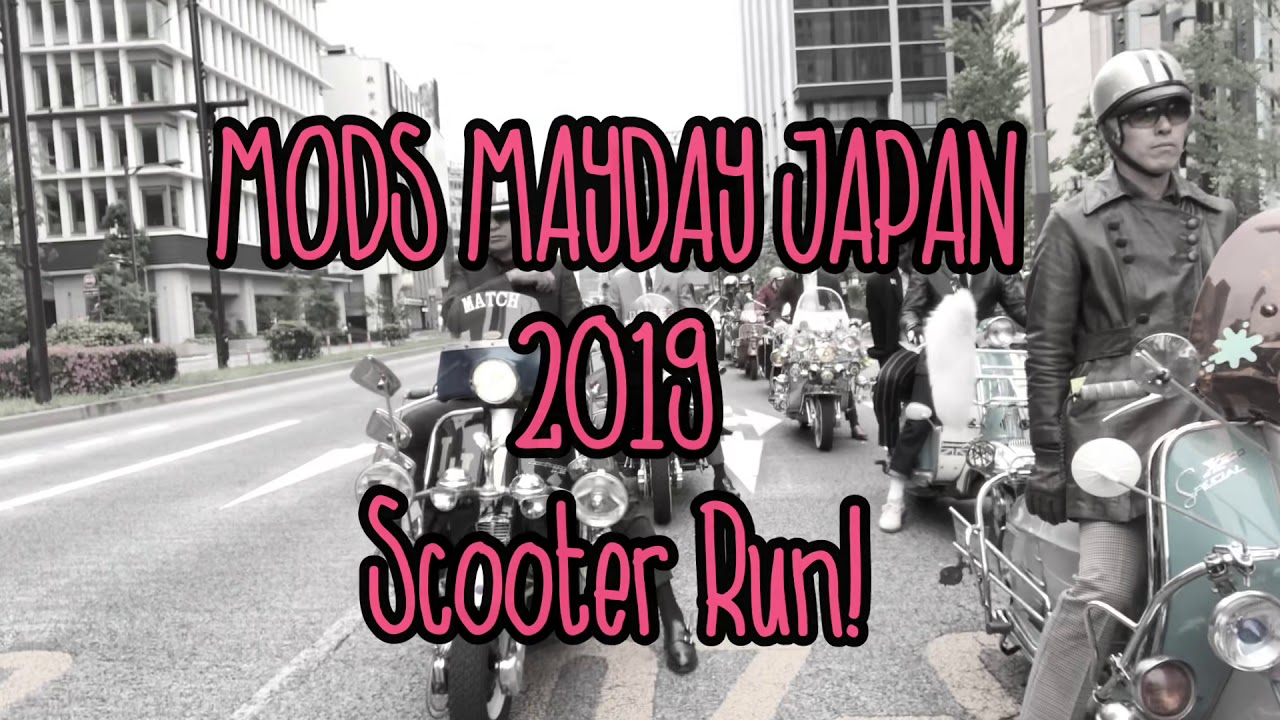 MODS MAYDAY JAPAN 2019
