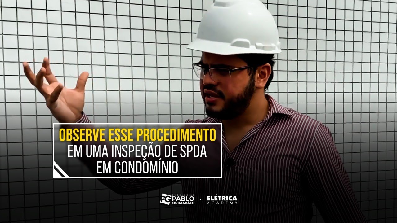 OBSERVE esse PROCEDIMENTO em uma inspe&ccedil;&atilde;o de SPDA em condom&iacute;nio