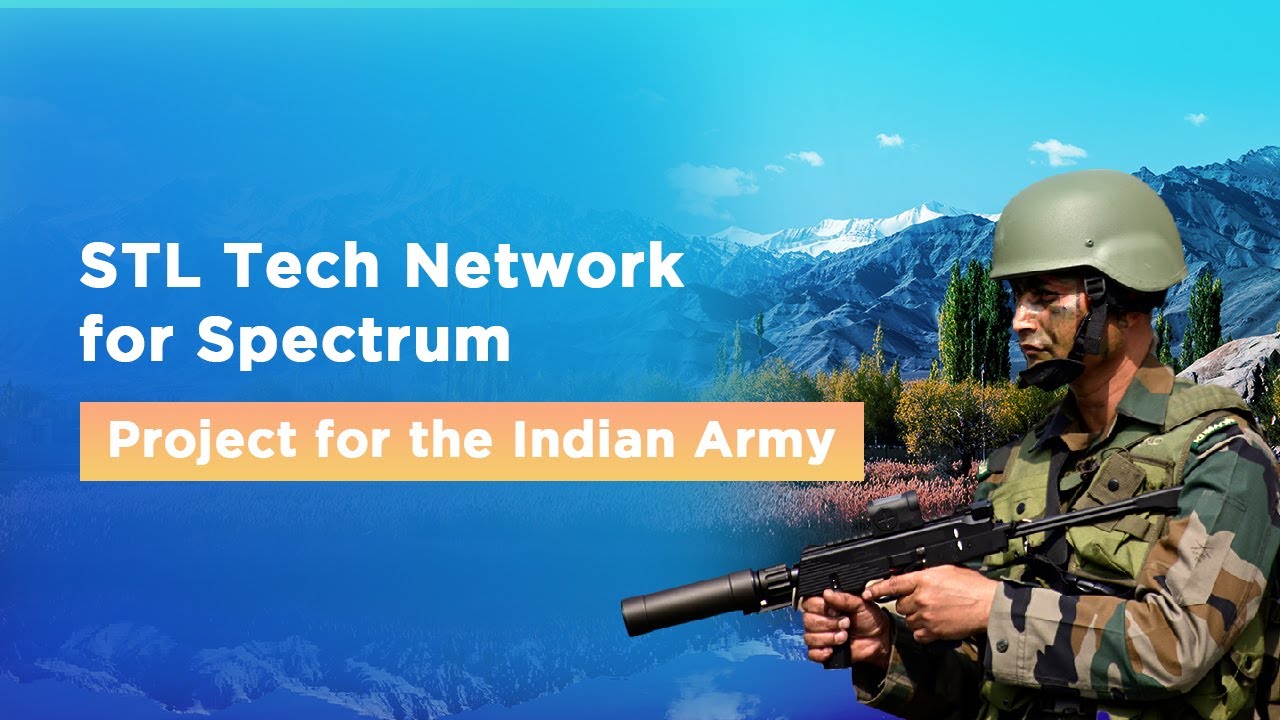 STL Tech Network for Spectrum | Project for the Indian Army | Sterlite Technologies