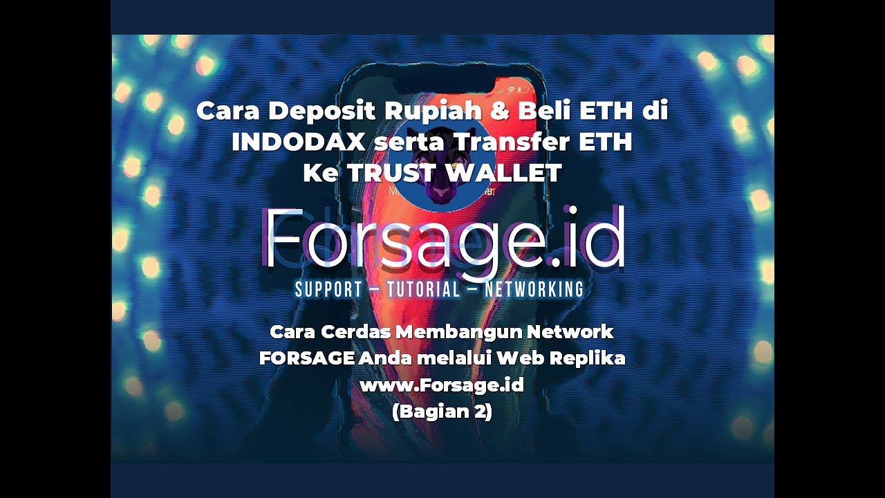 Cara Deposit Rupiah & Beli ETH di INDODAX serta Transfer ETH ke TRUST WALLET