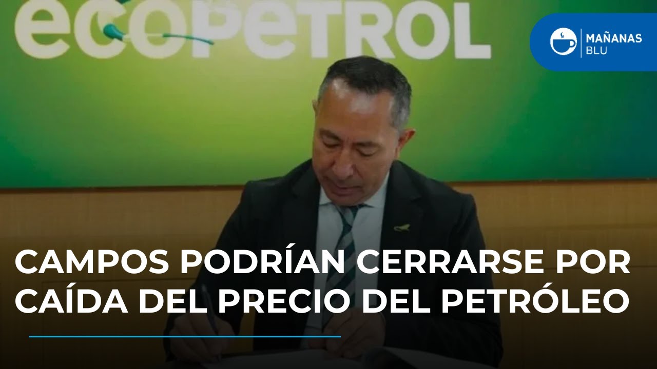 Ecopetrol advierte que hasta 30 campos podrían cerrarse por caída de precio del petróleo
