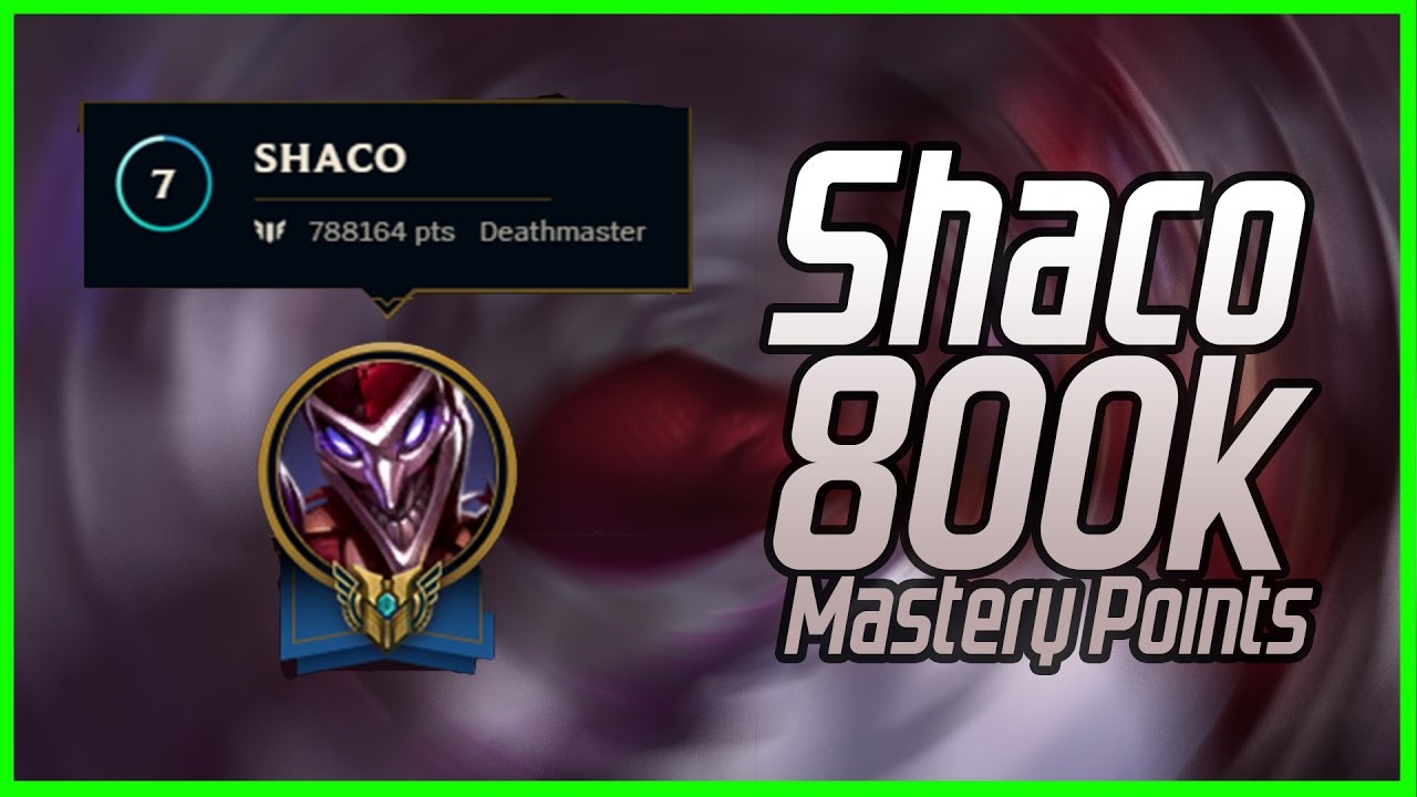 Shaco Mastery 800k - Season 7 - Shagod
