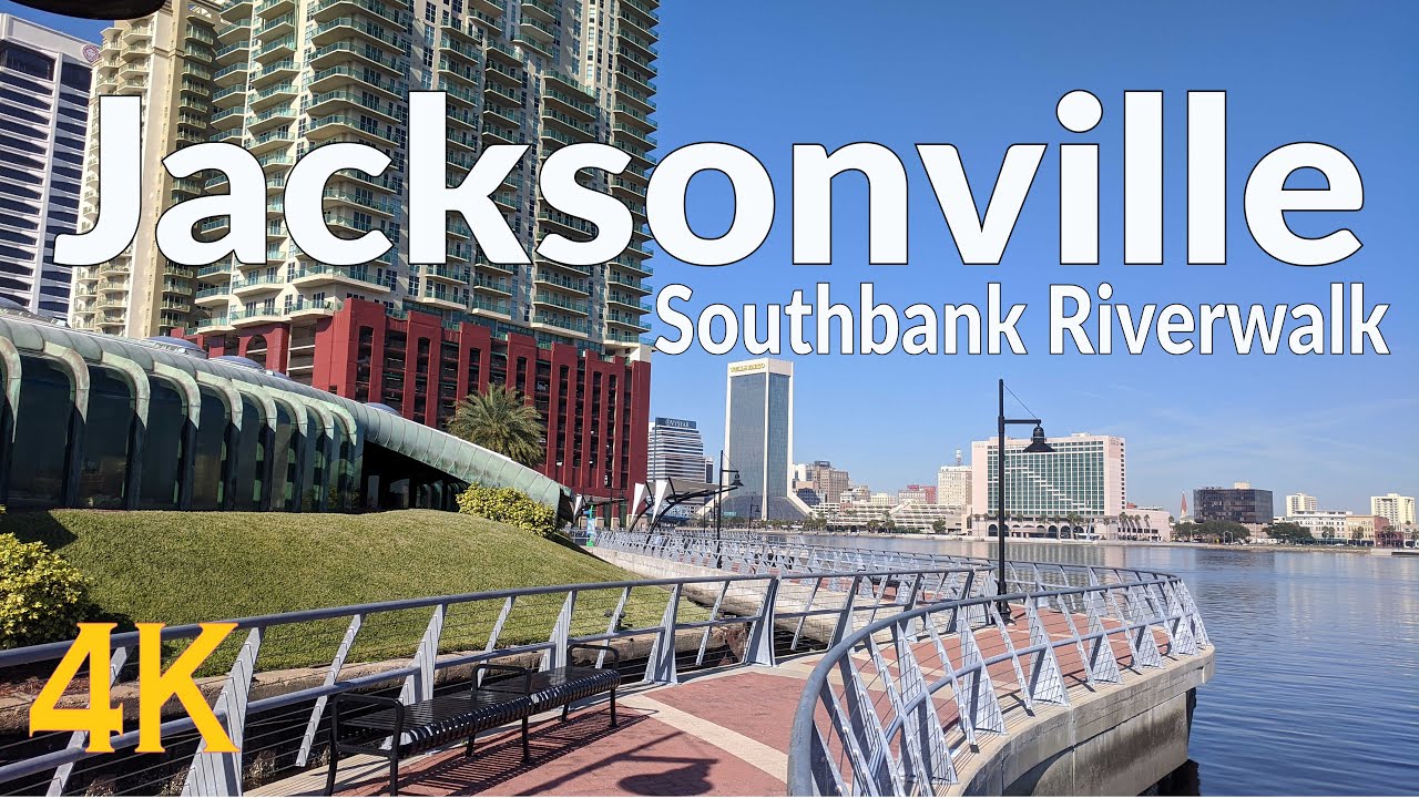 JACKSONVILLE SOUTHBANK RIVERWALK