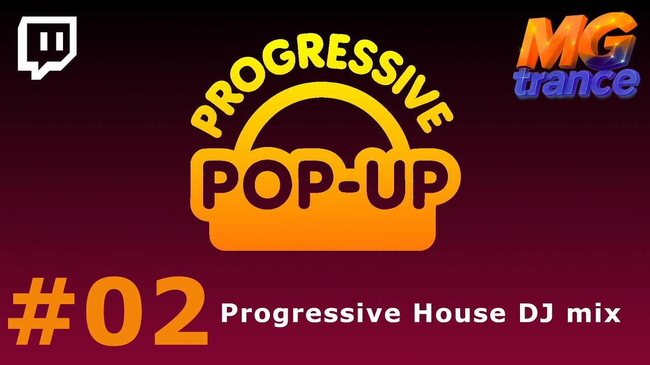 🎶 Progressive House Pop-Up Vol2 DJ Mix | Live on Twitch (Classics & New Bangers!) 🍹