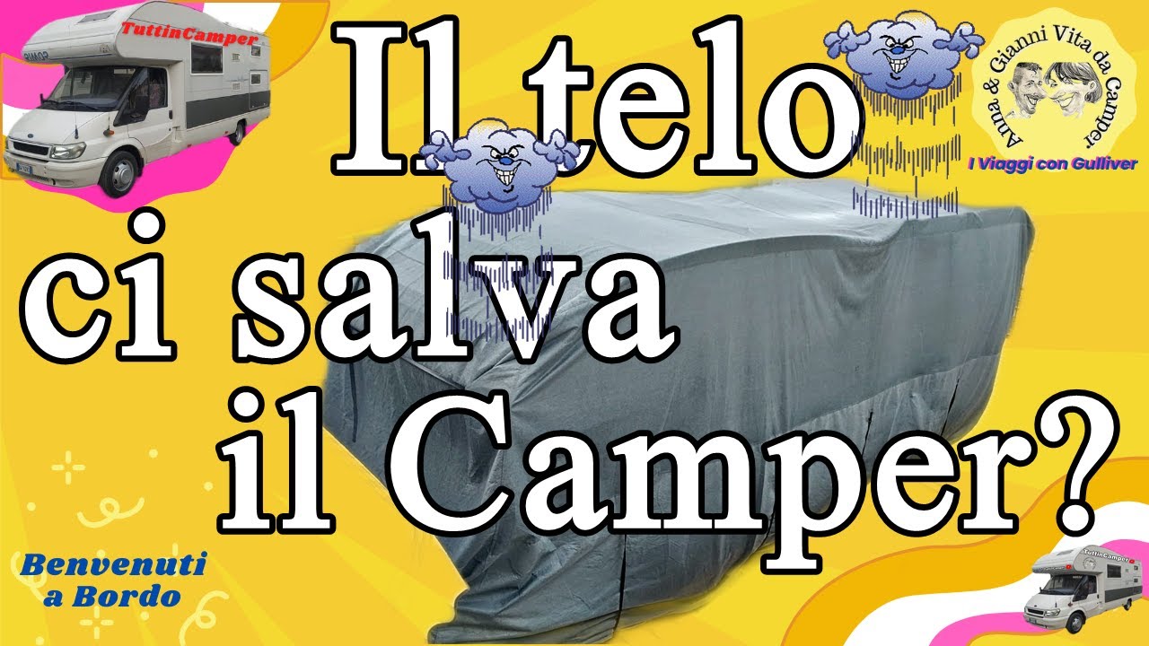 🚚 Il Telo ci salva il Camper ?  ➡ I viaggi con Gulliver