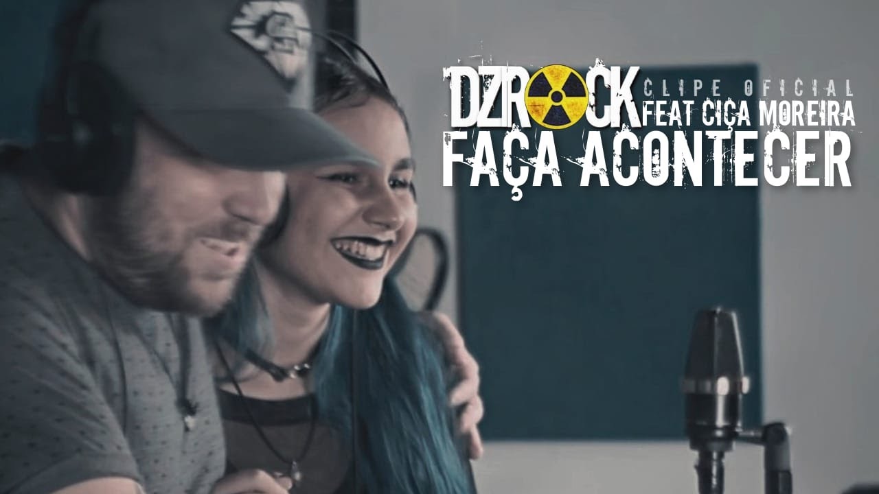 Fa&ccedil;a Acontecer (Clipe Oficial) DZROCK Feat. Ci&ccedil;a Moreira #musica   #fa&ccedil;aacontecer #ci&ccedil;amoreira