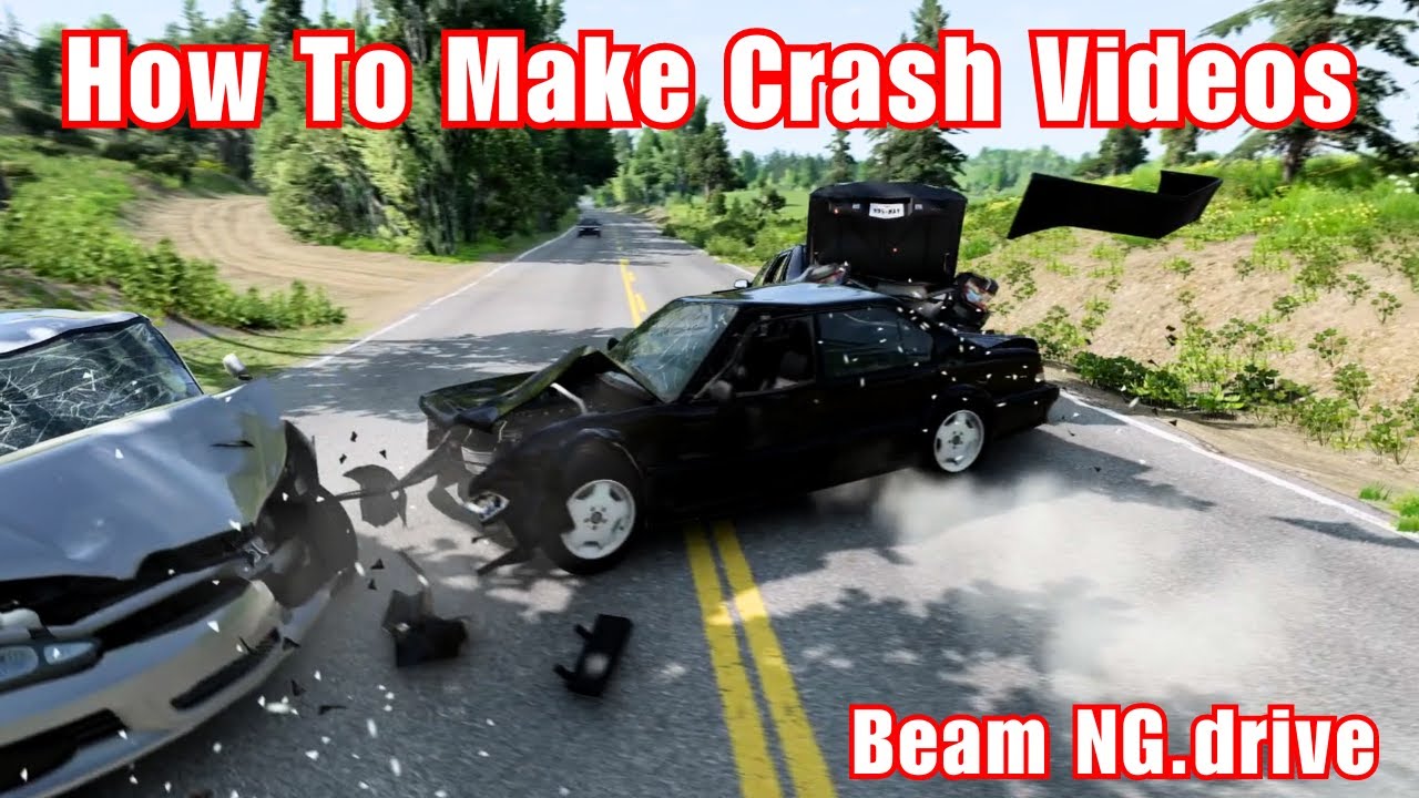 How To Make Crash Videos In BeamNG