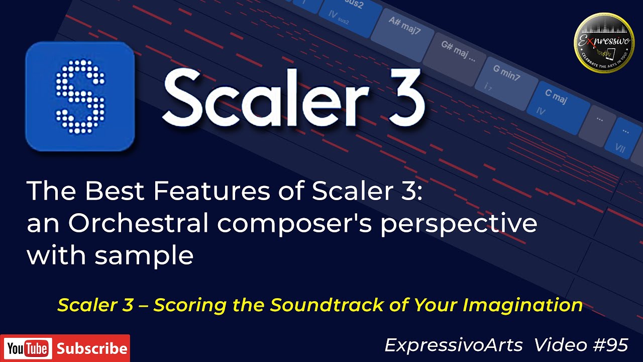 Scaler 3 -  Scoring the Soundtrack of Your Imagination - Music Genius to nurture and inspire #95