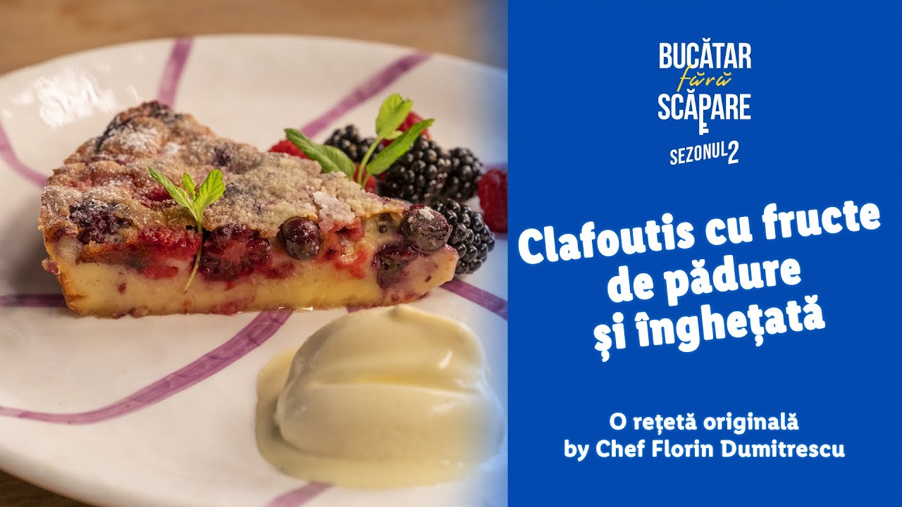 Clafoutis cu fructe de padure si inghetata • Chef Florin Dumitrescu