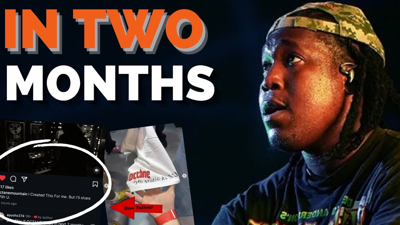 HOW DON TOLIVER JUST SPARKED UP THE HYPE AGAIN FOR HIS NEW ALBUM "OCTANE"