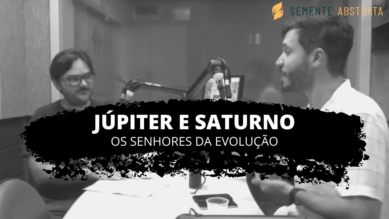 Júpiter e Saturno - Os senhores da Evolução