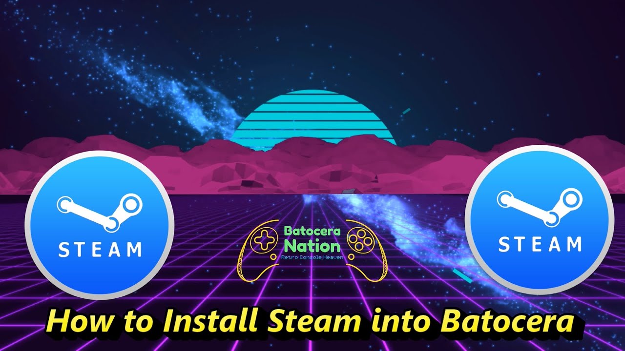 How to Install Steam into Batocera