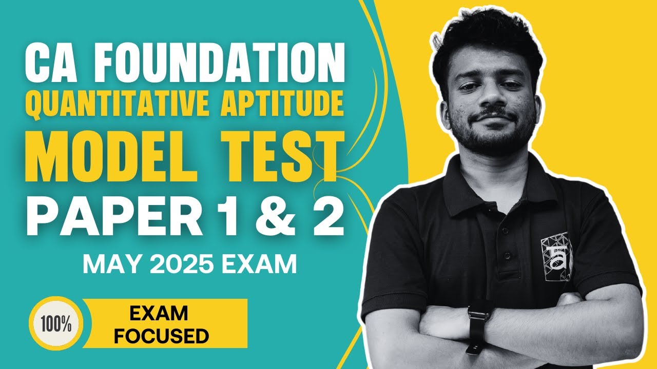 CA Foundation Quants Model Test Paper 1 & 2 SOLVED in English | PROVEN Exam Tricks | May 2025 Nithin