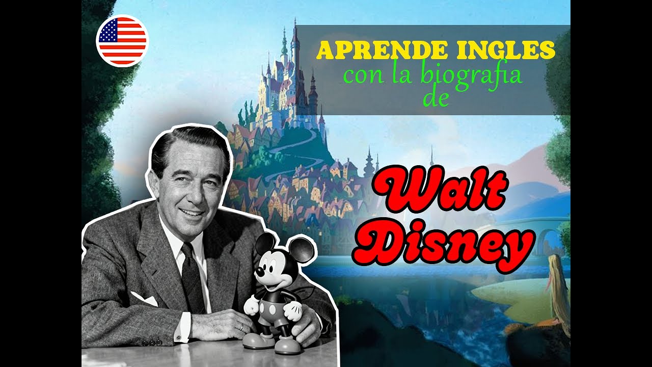 🪄🏰Biograf&iacute;a de Walt Disney 🏰🪄