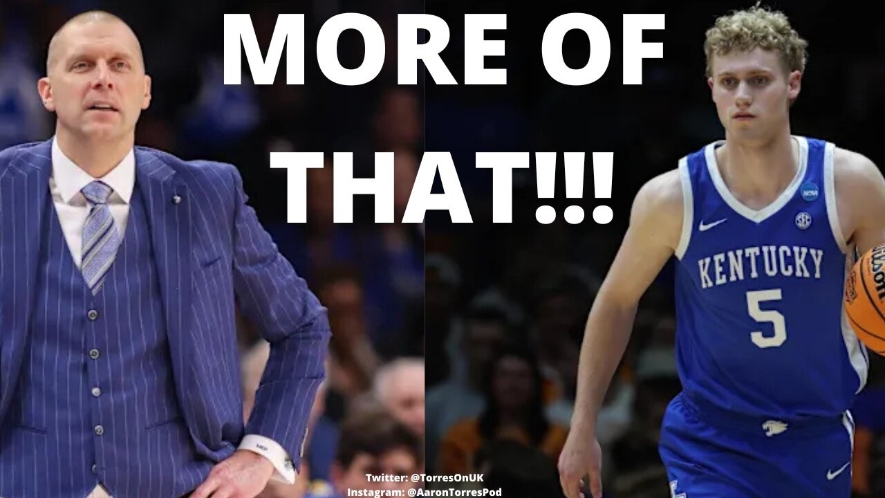 Kentucky gets its MOST COMPLETE win of the season against Vanderbilt - CAN THEY BUILD ON IT?