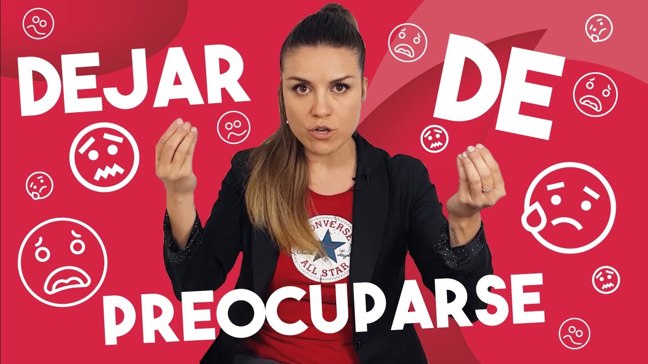 Cómo dejar de PREOCUPARSE demasiado: así puedes superar las preocupaciones y pensamiento negativos