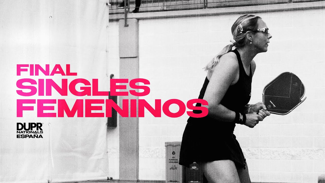 Final de pickleball de Singles Femenino DUPR Nationals España
