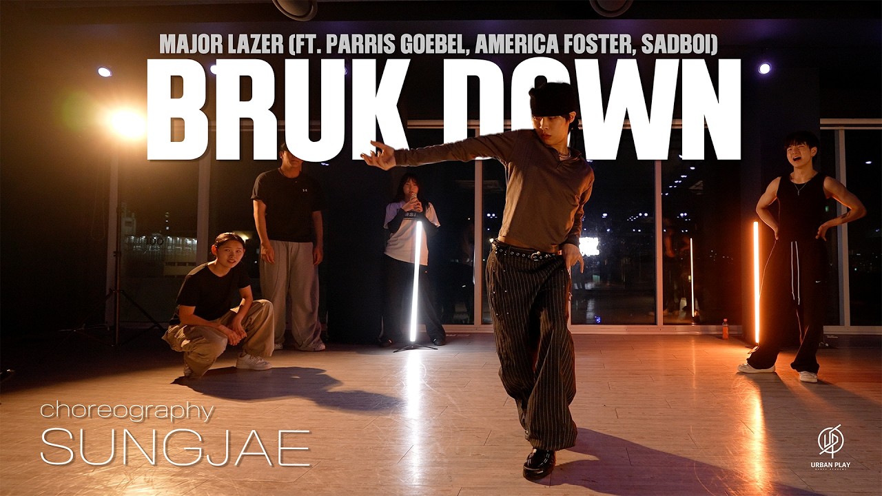 BRUK DOWN - MAJOR LAZER / SUNGJAE Choreography / Urban Play Dance Academy