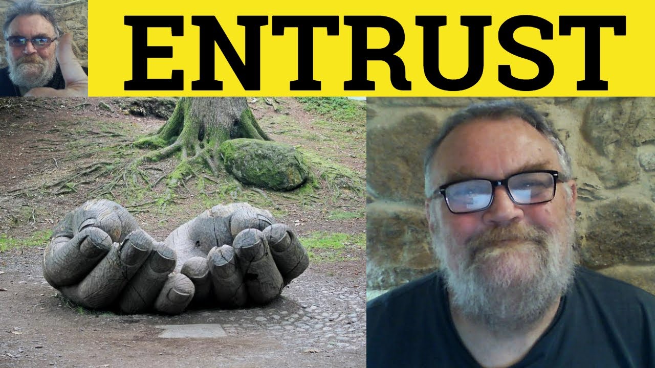 🔵 Entrust Meaning - Entrust Examples - Entrust Definition - Formal Vocabulary - Entrust