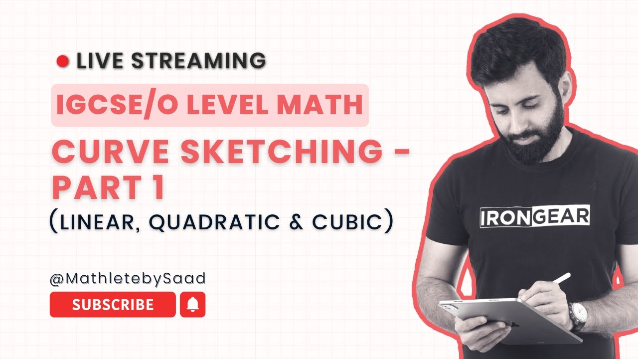 IGCSE/O LEVEL Maths (NEW SYLLABUS) - Curve Sketching (Linear, Quadratic Cubic) - Part 1