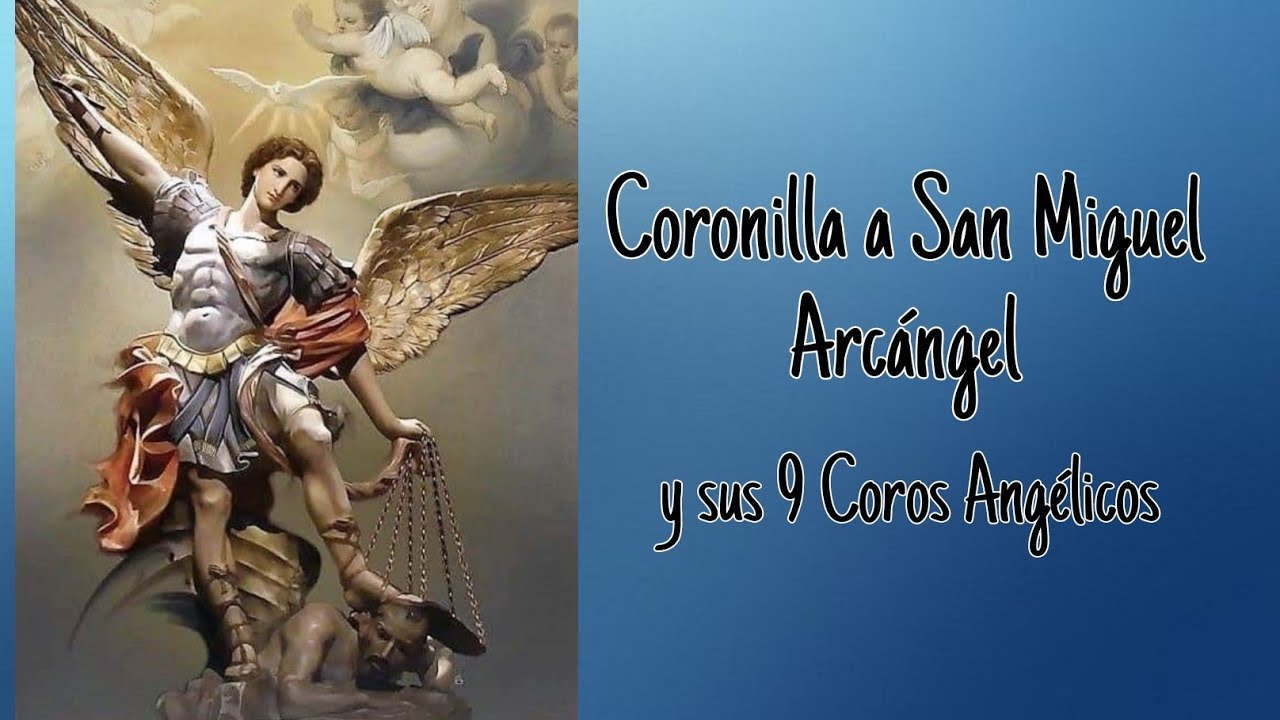 CORONILLA A SAN MIGUEL ARCANGEL Y SUS 9 COROS ANGÉLICOS