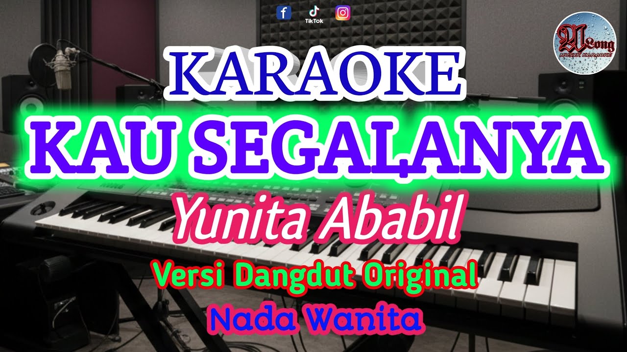 KAU SEGALANYA Karaoke (Yunita Ababil)