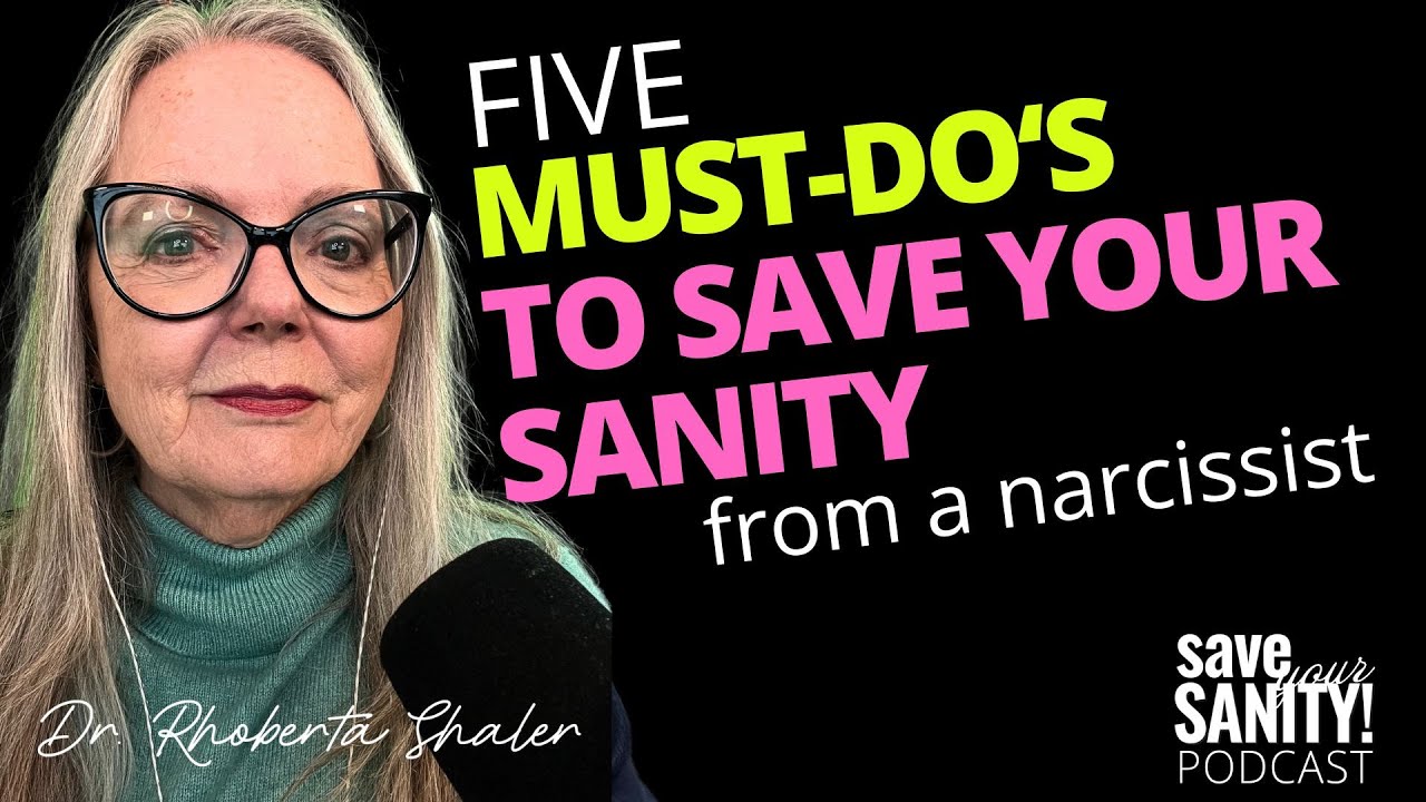 5 'MUST-Do's' to Save Your Sanity when in a toxic relationship with a narcissist