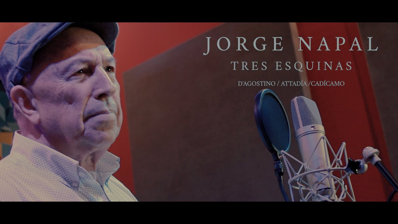 Jorge Napal - Tres esquinas (D'Agostino / Attadía / Cadícamo)