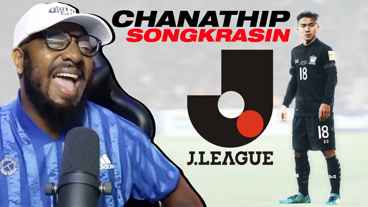 Chanathip Songkrasin 35 Goals + Assists  In Japan Reaction | ชนาธิป สรงกระสินธ์ | チャナチップ・ソンクラシン