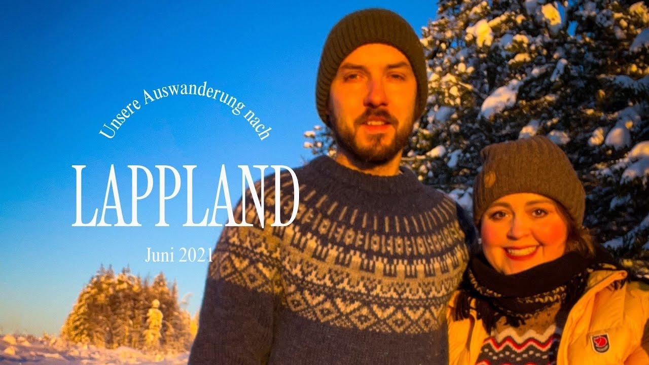 Warum wir nach Lappland gegangen sind
