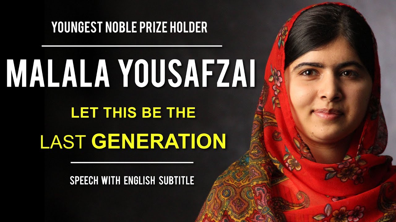 MALALA YOUSAFZAI SPEECH | Let this be the Last Generation (Speech with English Subtitles)